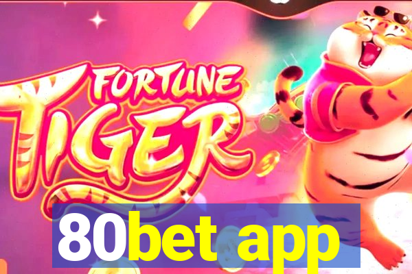 80bet app